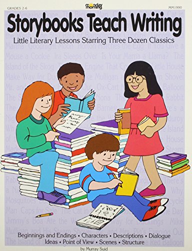 Storybooks Teach Writing (9781878279699) by Suid, Murray