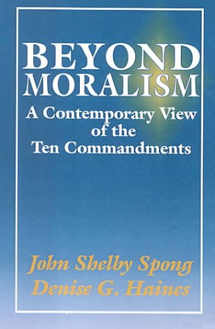 Imagen de archivo de Beyond Moralism: A Contemporary View of the Ten Commandments a la venta por Gulf Coast Books