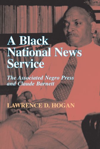 Imagen de archivo de A Black National News Service: The Associated Negro Press and Claude Barnett a la venta por Revaluation Books