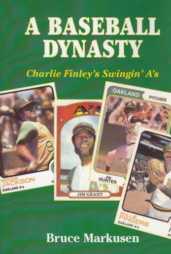 Stock image for A Baseball Dynasty: Charlie Finley's Swingin' A's for sale by GF Books, Inc.