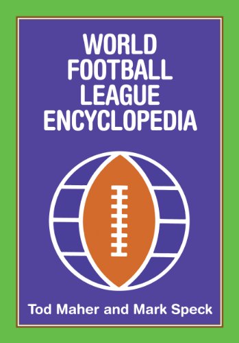 World Football League Encyclopedia (9781878282408) by Maher, Tod; Speck, Mark