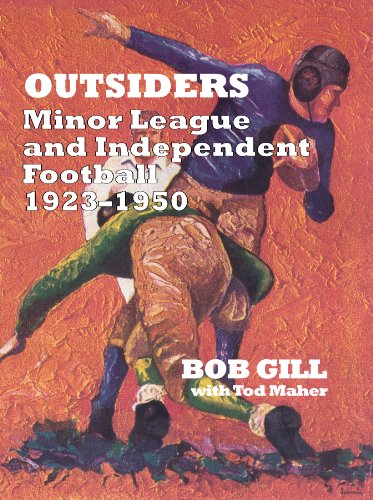 Imagen de archivo de Outsiders: Minor League and Independent Football, 1923-1950 a la venta por Revaluation Books