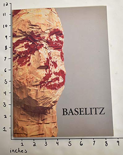 Imagen de archivo de Georg Baselitz: Painting and Sculpture a la venta por Hoosac River Books