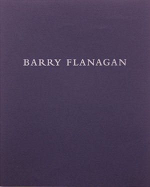 Beispielbild fr BARRY FLANAGAN: RECENT SCULPTURE. April 29 - June 30, 1994. The Pace Gallery 32 East 57 Street New York City. (Catalog) zum Verkauf von Blue Mountain Books & Manuscripts, Ltd.