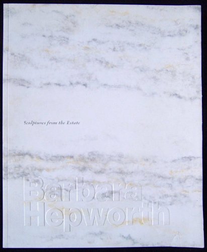 Stock image for Barbara Hepworth: Sculptures from the Estate for sale by Rare&Beautiful Books