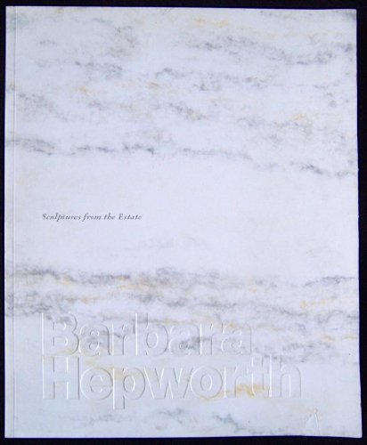 Stock image for Barbara Hepworth: Sculptures from the estate for sale by Unique Books