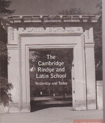 Cambridge Rindge and Latin school: Yesterday and today (9781878284471) by Langone, John