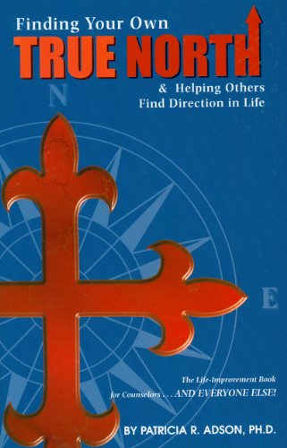 9781878287380: Finding Your Own True North: And Helping Others Find Direction in Life