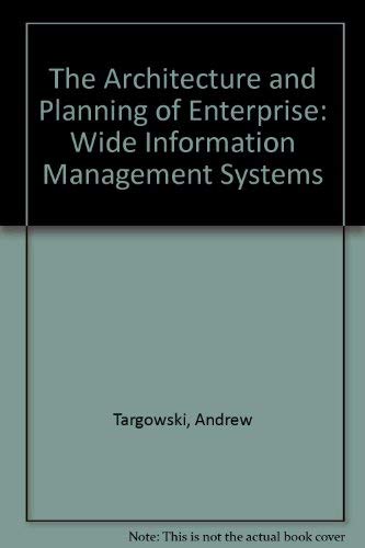 Stock image for The Architecture and Planning of Enterprise-Wide Information Management Systems for sale by Wonder Book