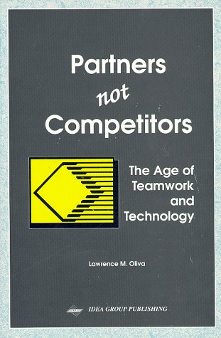Imagen de archivo de Partners Not Competitors: The Age of Teamwork and Technology a la venta por Ammareal