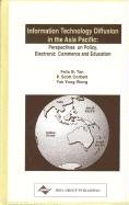 Immagine dell'editore per Information Technology Diffusion in the Asia Pacific: Perspectives on Policy, Electronic Commerce and Education venduto da Romtrade Corp.