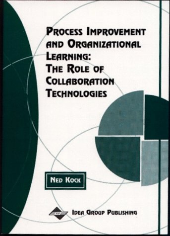 Beispielbild fr Process Improvement and Organizational Learning : The Role of Collaboration Technologies zum Verkauf von Better World Books