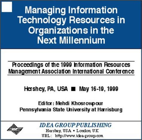 Imagen de archivo de Managing Information Technology Resources In Organizations In The Next Millennium a la venta por PBShop.store US