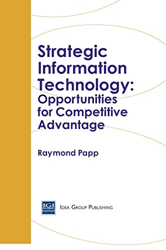 Imagen de archivo de Strategic Information Technology: Opportunities for Competitive Advantage a la venta por Irish Booksellers