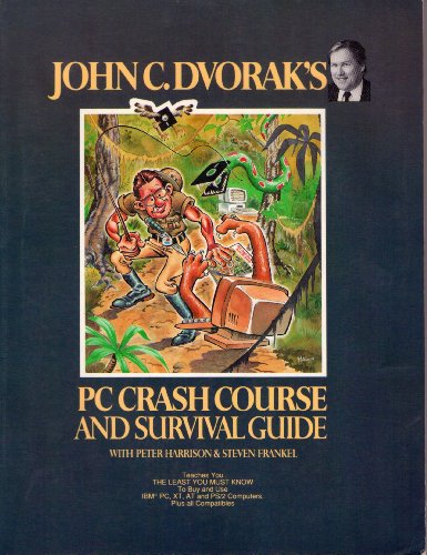 Stock image for John C. Dvorak's PC crash course and survivial guide for sale by Wonder Book