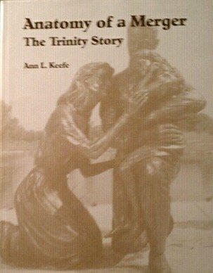 9781878326072: Anatomy of a merger: The Trinity story
