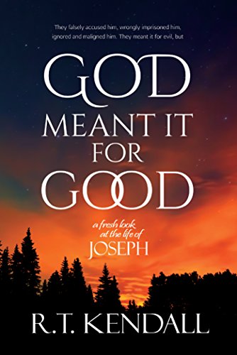 Beispielbild fr God Meant It for Good: A Fresh Look at the Life of Joseph zum Verkauf von SecondSale