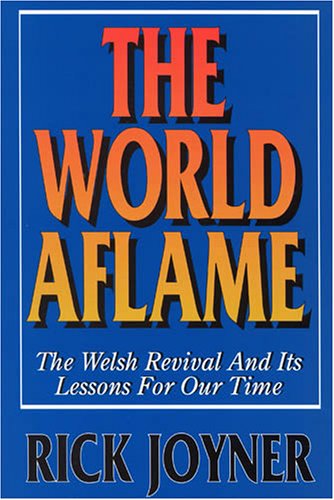 9781878327314: The World Aflame: The Welsh Revival Lessons for Our Times