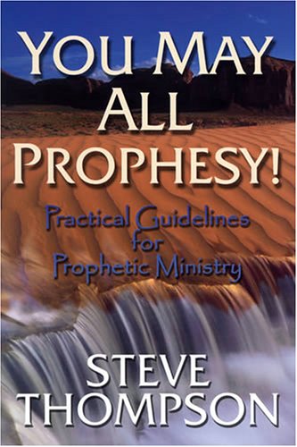 Beispielbild fr You May All Prophesy! Practical Guidelines for Prophetic Ministry zum Verkauf von Wonder Book