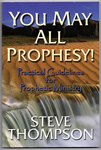 Imagen de archivo de You May All Prophesy! Practical Guidelines for Prophetic Ministry a la venta por Wonder Book