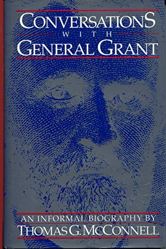 9781878332110: Conversations With General Grant: An Informal Biography