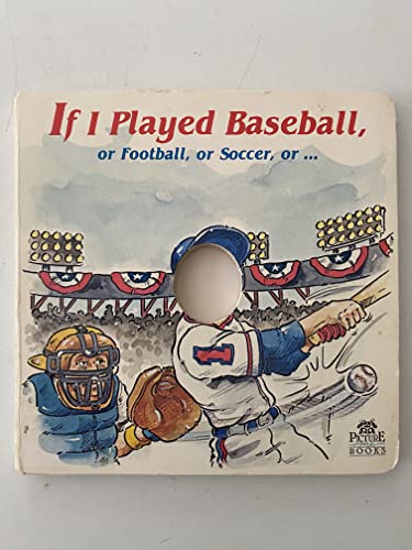 Beispielbild fr If I Played Baseball, or Football, or Soccer, Or. zum Verkauf von Better World Books