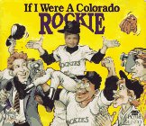 Beispielbild fr If I Were a Colorado Rockie zum Verkauf von Aamstar Bookshop / Hooked On Books