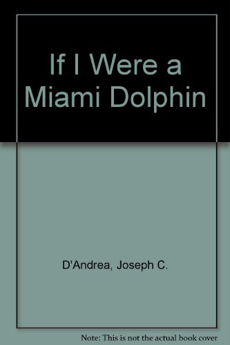 Beispielbild fr If I Were a Miami Dolphin zum Verkauf von madelyns books