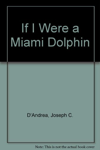 Stock image for If I Were a Miami Dolphin for sale by madelyns books