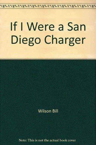 9781878338532: If I Were a San Diego Charger