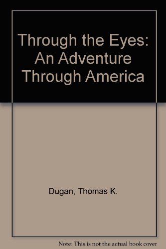 Beispielbild fr Through the Eyes: An Adventure Through America zum Verkauf von -OnTimeBooks-