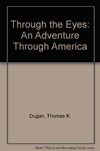 Stock image for Through the Eyes: An Adventure Through America for sale by -OnTimeBooks-