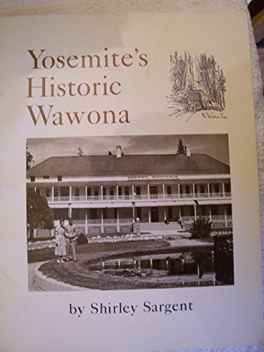 Beispielbild fr Yosemite's Historic Wawona zum Verkauf von ThriftBooks-Dallas