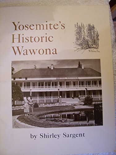Stock image for Yosemite's Historic Wawona for sale by Wonder Book