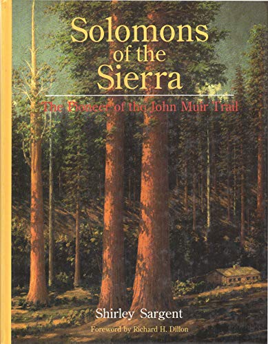 Stock image for Solomons of the Sierra: The Pioneer of the John Muir Trail for sale by thebookforest.com