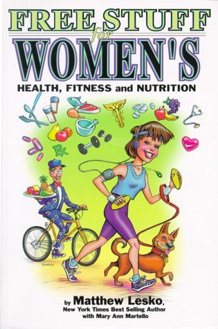 Beispielbild fr Free Stuff for Women's Health, Fitness and Nutrition zum Verkauf von ThriftBooks-Dallas