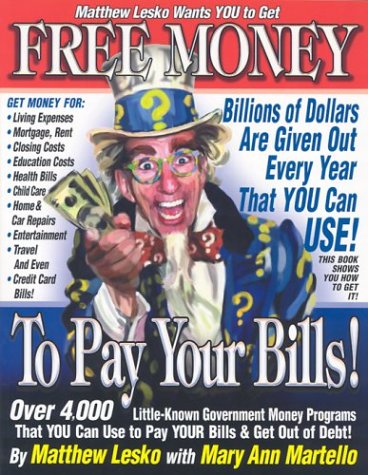 Imagen de archivo de Free Money to Pay Your Bills a la venta por Better World Books