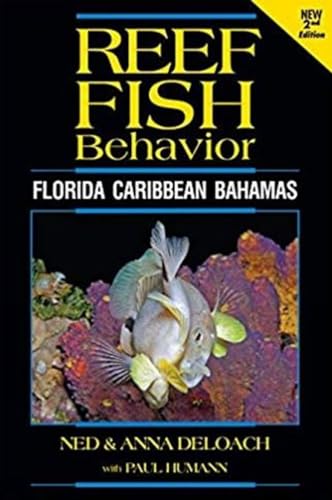 Beispielbild fr Reef Fish Behavior: Florida Caribbean Bahamas - 2nd Ed. zum Verkauf von Lakeside Books