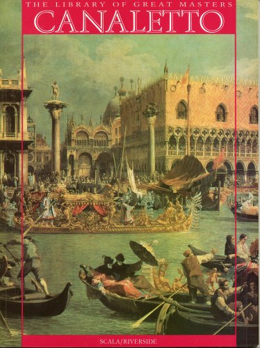 9781878351494: Canaletto and the Venetian Vedutisti (The Library of Great Masters)