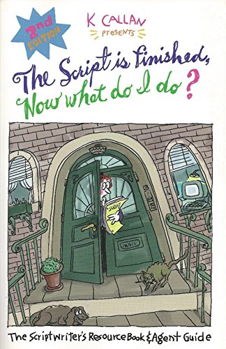 9781878355041: The Script is Finished Now What Do I Do?: The Scriptwriter's Resourcebook and Agent Guide