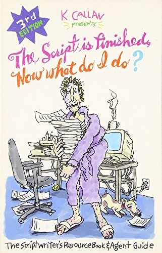 9781878355140: The Script Is Finished, Now What Do I Do?: The Scriptwriter's Resource Book and Agent Guide