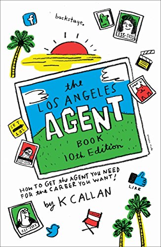 9781878355232: The Los Angeles Agent Book: How to Get the Agent You Need for the Career You Want
