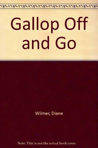 Imagen de archivo de Gallop Off and Go a la venta por Wonder Book