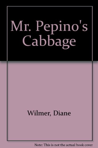 9781878363022: Mr. Pepino's Cabbage