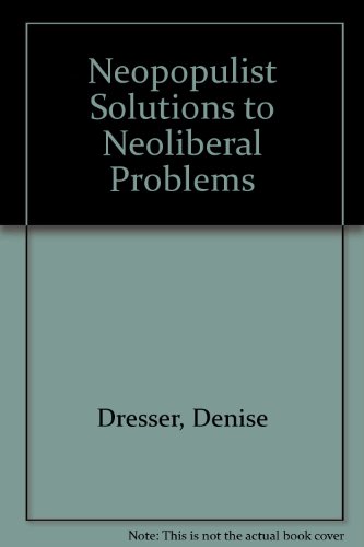 Stock image for Neopopulist Solutions to Neoliberal Problems : Mexico's National Solidarity Program for sale by Better World Books