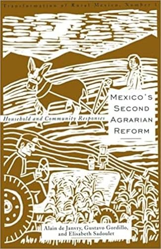 Mexico's Second Agrarian Reform; Household and Community Responses, 1990-1994