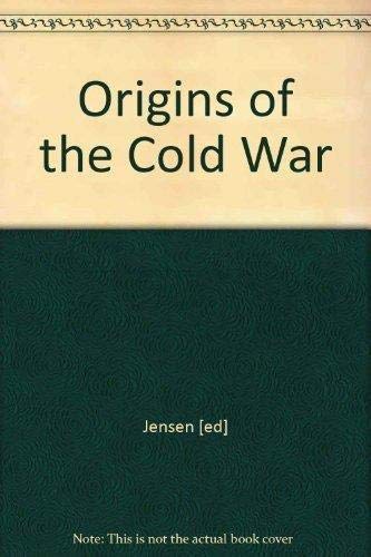 Origins of the Cold War The Novikov, Kennan, and Roberts 'Long Telegrams' of 1946