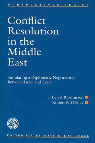 Stock image for Conflict Resolution in the Middle East: Simulating a Diplomatic Negotiation Between Israel and Syria (Perspectives Series) for sale by Wonder Book