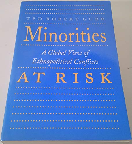 Beispielbild fr Minorities at Risk: A Global View of Ethnopolitical Conflicts zum Verkauf von Wonder Book