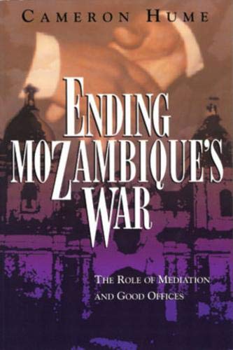 Beispielbild fr Ending Mozambique's War : The Role of Mediation and Good Offices zum Verkauf von Better World Books